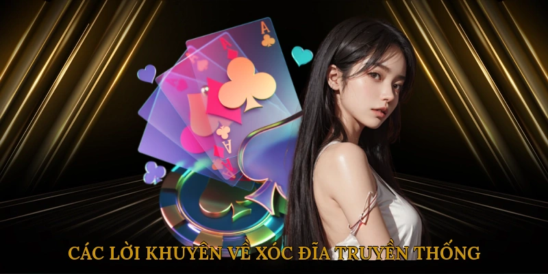 Các Lời Khuyên Về Xóc Đĩa Truyền Thống