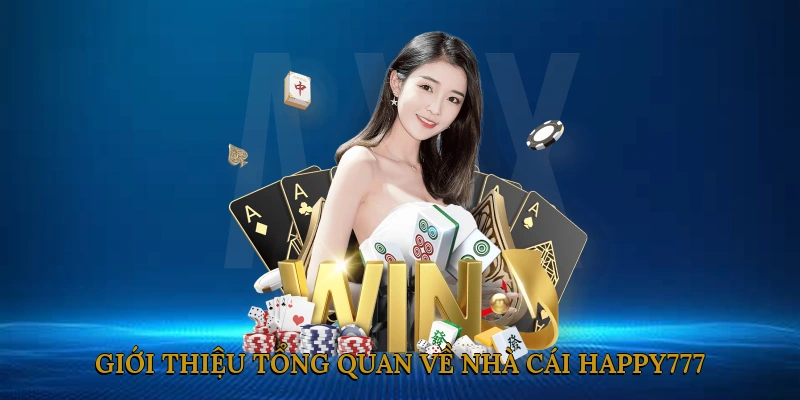 Giới thiệu tổng quan về nhà cái HAPPY777
